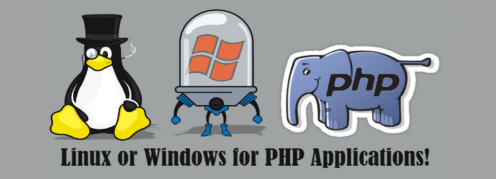 Windows VS Linux for PHP Applications!