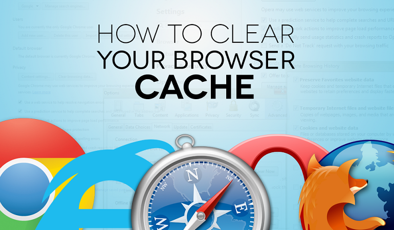 How to Clear Cache for All Major Browsers