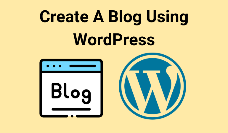 What Is A Blog And How To Create It Using WordPress - Nestify