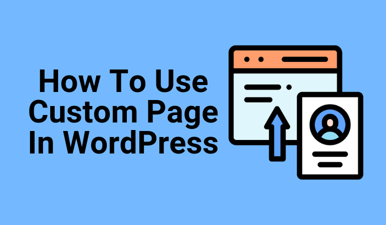 How to Use Custom Page In WordPress - Nestify