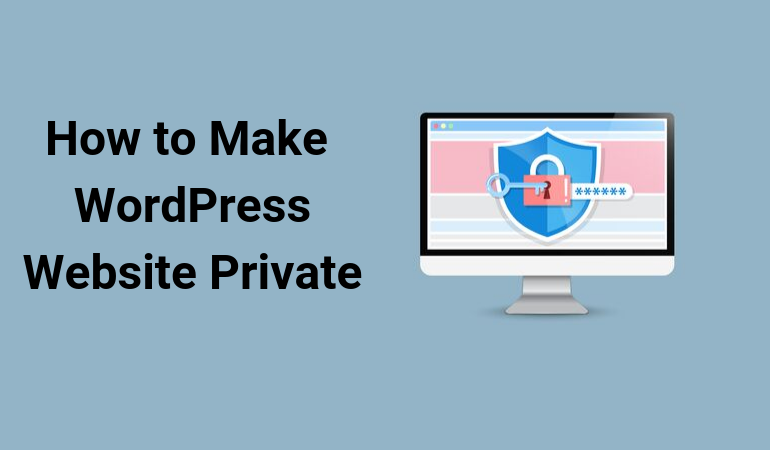 How To Make Wordpress Website Private Without Coding Nestify