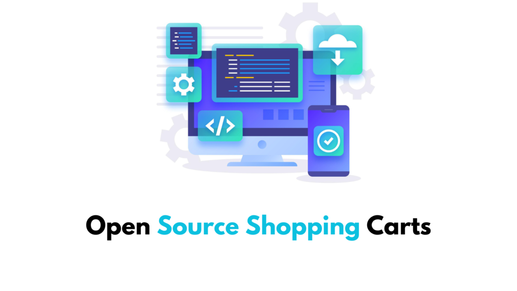 Top Open-Source Shopping Carts: A Comprehensive Comparison