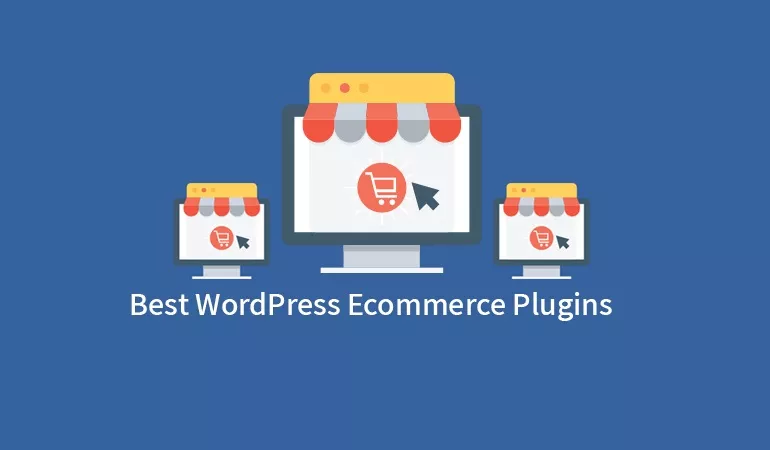 Best WordPress Ecommerce Plugins For Your Store (2019)