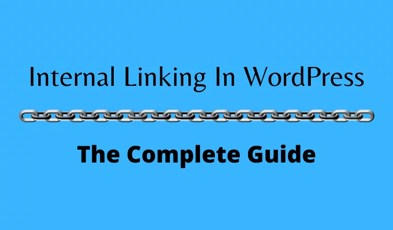 The Complete Guide To Internal Linking In WordPress In 2024