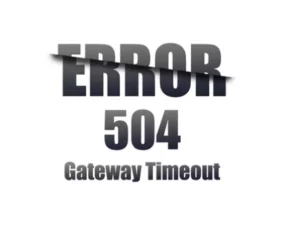 504 Bad Gateway Timeout Error