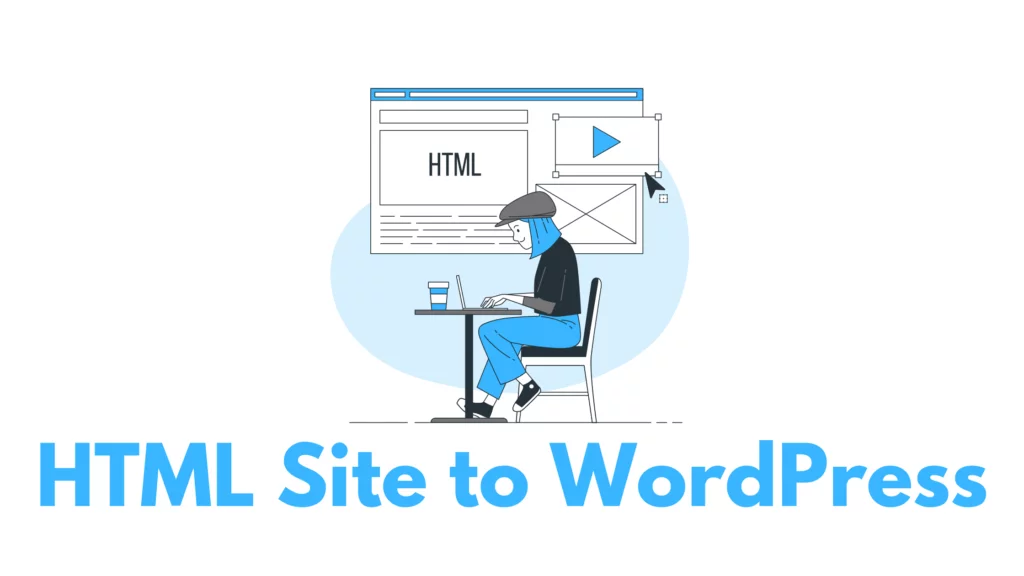 HTML Site to WordPress