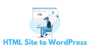 HTML Site to WordPress