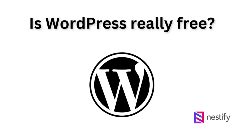 Why is WordPress Free? The Ultimate Guide to Know Everything! 2024 Edition